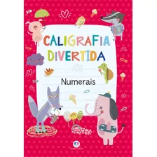 Numerais - Caligrafia Divertida - Livro Infantil Escolar - Ciranda Cultural