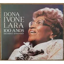 Cd Dona Ivone Lara 100 Anos - Sucessos E Raridades Digipa