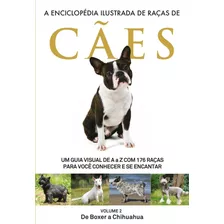 A Enciclopédia Ilustrada De Raças De Cães - Volume 2: Um Guia Visual De A A Z Com 176 Raças Para Você Conhecer E Se Encantar, De A Europa. Editora Europa Ltda., Capa Mole Em Português, 2021