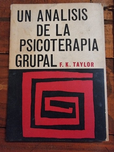 Un Analisis De La Psicoterapia Grupal F.k. Taylor 