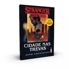 Stranger Things - Vol. 02: Cidade Nas Trevas