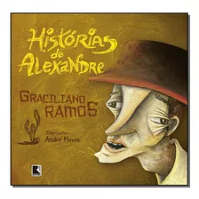 Historias De Alexandre - Ramos, Graciliano - Record