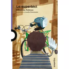 La Super Bici - Sebastian Pedrozo