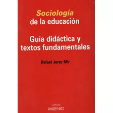 La Sociología De La Educación Guía Didáctica Y Textos Fundam