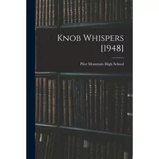 Libro Knob Whispers [1948] - Pilot Mountain High School (...