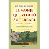 El Monje Que VendiÃ³ Su Ferrari, De Sharma, Robin. Serie Actualidad Editorial Grijalbo, Tapa Blanda En EspaÃ±ol, 2007