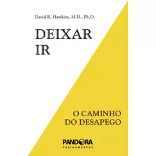 Livro Deixar Ir O Caminho Do Desapego David R. Hawkins