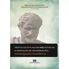 Praticas Eticas Em Bibliotecas E Servicos De Informacao