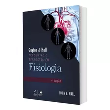 Livro Guyton & Hall Perguntas E Respostas Em Fisiologia