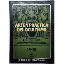 Arte Y Práctica Del Ocultismo