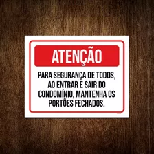 Placa Atenção Entrar Sair Condomínio Portões Fechados 36x46