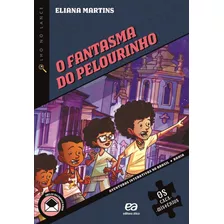 O Fantasma Do Pelourinho, De Martins, Eliana. Série Olho No Lance - Os Caça-mistérios Editora Somos Sistema De Ensino, Capa Mole Em Português, 2013