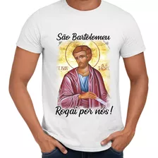 Camisa São Bartolomeu Rogai Por Nós! Religiosa Igreja