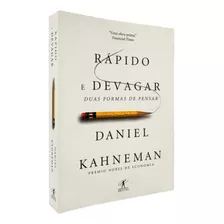 Rápido E Devagar Duas Formas De Pensar - Daniel Kahneman