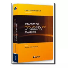 Impactos Do Novo Cpc E Do Epd No Direito Civil Brasileiro, De Marcos Ehrhardt Jr. Editora Forum, Capa Mole Em Português