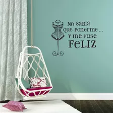 Vinilos Decorativos Frases Inspiradoras No Sabía Que Ponerme