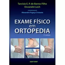 Exame Físico Em Ortopedia, De Barros Filho. Sarvier Editora De Livros Médicos Ltda, Capa Mole Em Português, 2017