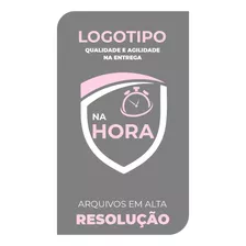 Na Hora Criação /logo/logotipo/logomarca Arte Profissional