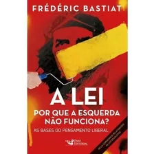 Livro Lei A: Por Que A Esquerda Nao Funciona