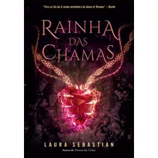 Rainha Das Chamas (princesa Das Cinzas Livro 3), De Sebastian, Laura. Editora Arqueiro Ltda., Capa Mole Em Português, 2021