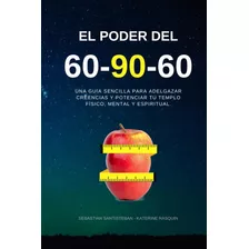 Libro: El Poder Del 60-90-60: Una Guía Sencilla Para Adelgaz