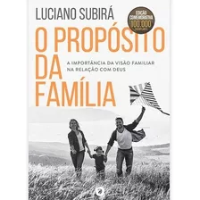 O Propósito Da Família - Luciano Subirá, De Luciano Subirá. Editora Edilan, Capa Mole Em Português