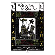 O Sedutor Do Sertão ( Ariano Suassuna )