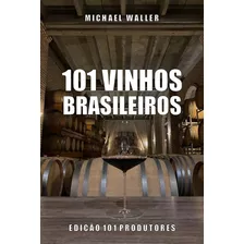 101 Vinhos Brasileiros Edição 101 Produtores