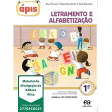 Projeto Ápis: 1ª Ano Letramento E Alfabetização (manual Do Professor)