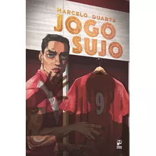 Jogo Sujo, De Duarte, Marcelo. Editora Original Ltda., Capa Mole Em Português, 2020