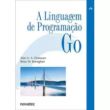 Linguagem De Programaçao Go, A