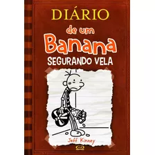 Livro Diário De Um Banana Volume 7 Segurando Vela