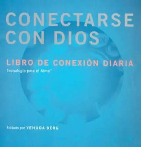 Conectarse Con Dios Yehuda Berg Kabbalah Conexion Diaria — imagen 3