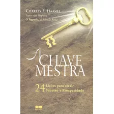 A Chave Mestra, De Haanel, Charles F.. Editora Best Seller Ltda, Capa Mole Em Português, 2008