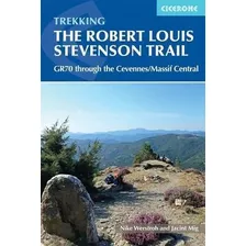 Trekking The Robert Louis Stevenson Trail : The Gr70 Through