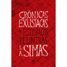 Crônicas Exusíacas E Estilhaços Pelintras, De Luiz Antonio Simas. Editora Civilização Brasileira, Capa Mole Em Português