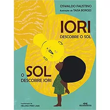 Livro Iori Descobre O Sol, O Sol Descobre Iori