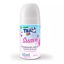 Desodorante Infantil Roll-on Trá Lá Lá Suave 65ml 
