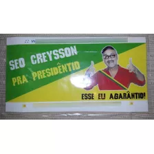 Adesivo Seo Creysson Pra Presidêntio - Casseta E Planeta