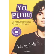 Yo, Pedro - Pedro Suárez Vértiz - Edición Especial 10 Años