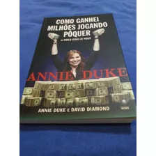 Livro Como Ganhei Milhões Jogando Pôquer - Annie Duke