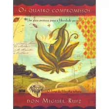 Quatro Compromissos, Os - Bestseller