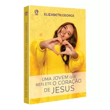 Livro Uma Jovem Que Reflete O Coração De Jesus