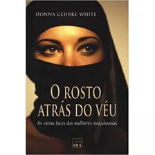 O Rosto Atrás Do Véu De Donna Gehrke-white Pela Benvirá (2014)