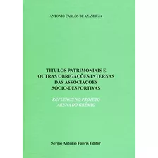 Titulo Patrimoniais E Outras Obrigações Internas Das Associações 