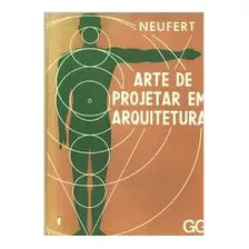 Livro Arte De Projetar Em Arquitetura - Neufert, Ernst [1976]
