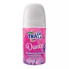 Desodorante Roll-on Trá Lá Lá Infantil Dance 65ml