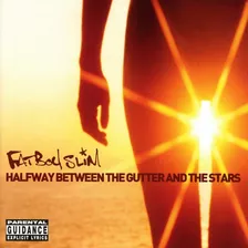 Cd Fatboy Slim Halfway Between The Gutter And The Stars