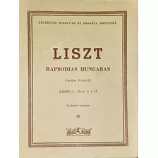 Liszt. Rapsodias Húngaras Para Piano. Libro I. 1 A 10. Korn