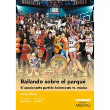 Bailando Sobre El Parquãâ©, De Quant, Óscar. Editorial Milenio Publicaciones S.l., Tapa Blanda En Español
